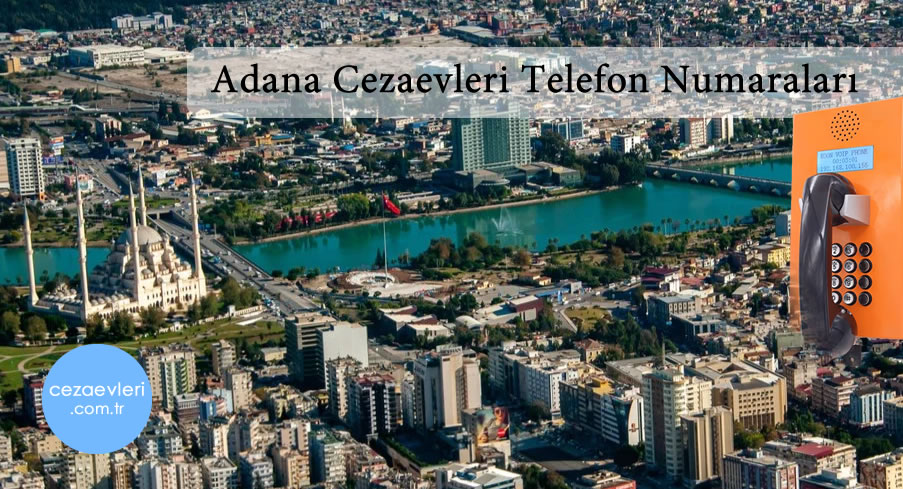 Adana cezaevleri telefon numaraları