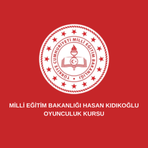 MEB HASAN KIDIKOĞLU OYUNCULUK KURSU