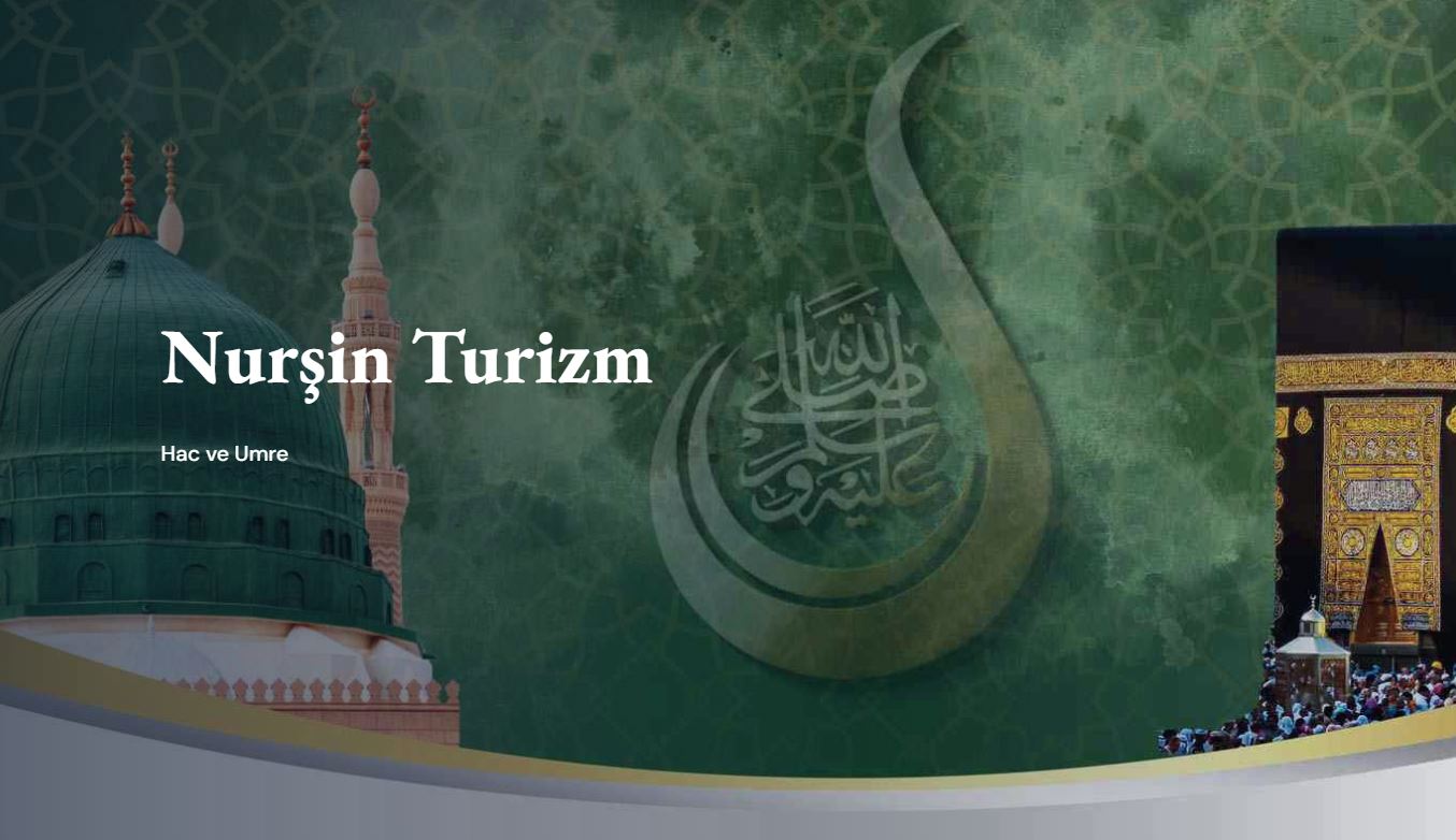 Nurşin Turizm Hac ve Umre Turları