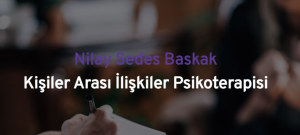 UZMN DR AİLE VE ÇİFT TERAPİSTİ PSİKİYATRİST NİLAY SEDES BASKAK