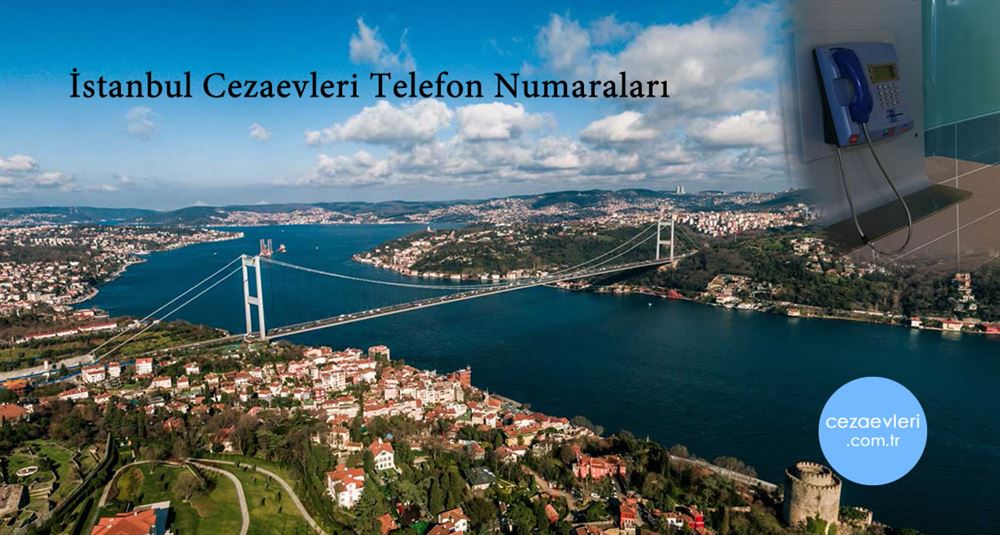İstanbul cezaevleri telefon numaraları